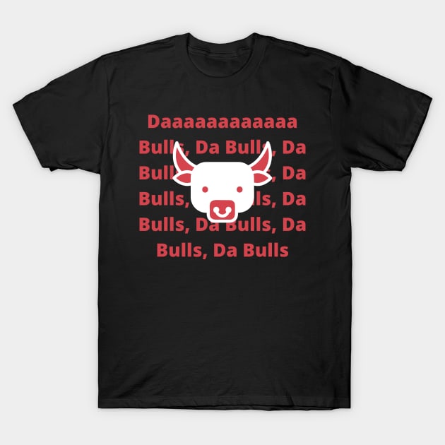 Da Bulls - Chicago Bulls Super Fans T-Shirt by Abide the Flow